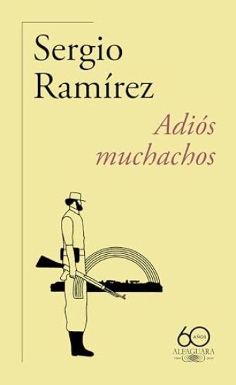 Adiós Muchachos (60 Aniversario de Alfaguara) / Goodbye, Fellows