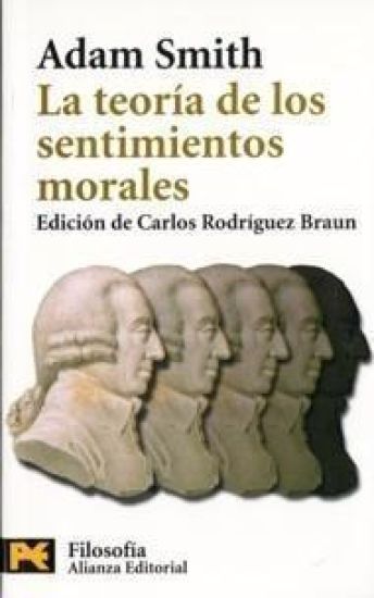 La Teoria De Los Sentimientos Morales / The Theory of the Moral Sentiments