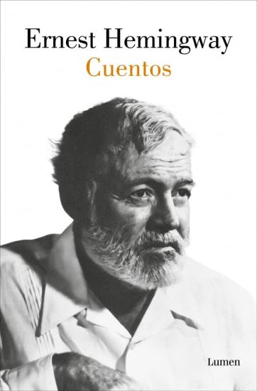 Cuentos Ernest Hemingway / The Short Stories of Ernest Hemingway