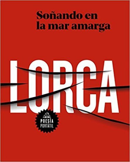 García Lorca. Soñando En La Mar Amarga / Dreaming in the Bitter Sea