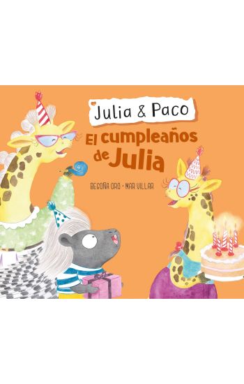 Julia & Paco: El Cumpleaños de Julia / Julia & Paco: Julia's Birthday