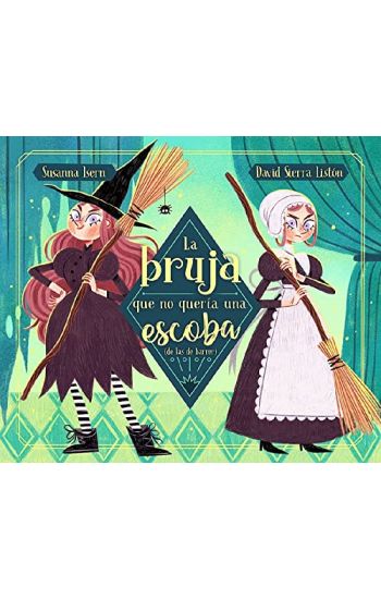 La Bruja Que No Quería Una Escoba (de Las de Barrer) / The Witch Who Did Not Want a Broom, (Not the Sweeping Kind)