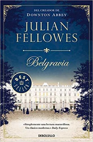 Belgravia / Julian Fellowe's Belgravia