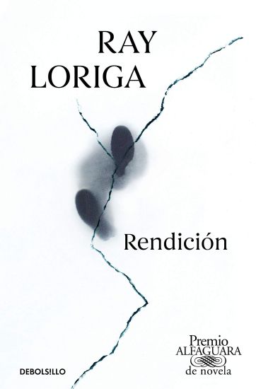 Rendición (Premio Alfaguara 2017) / Surrender