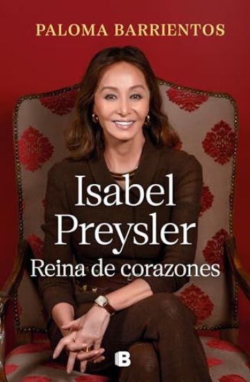 Isabel Preysler: Reina de Corazones / Isabel Preysler: Queen of He Arts