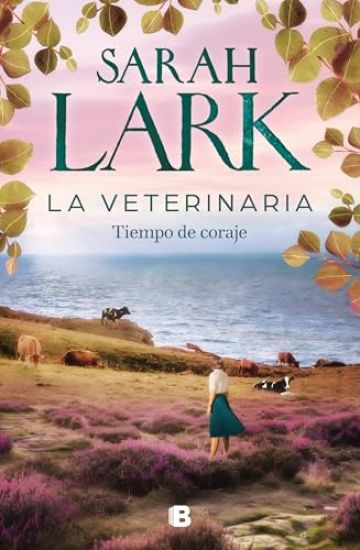 La Veterinaria. Tiempo de Coraje / The Veterinarian: A Time for Courage