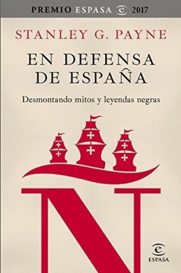 En defensa de España: desmontando mitos y leyendas negras
