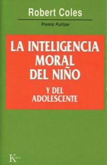 La Inteligencia Moral del Niño Y del Adolescente