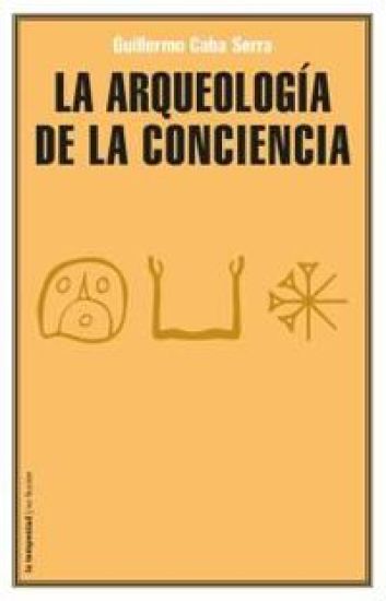 La arqueología de la conciencia