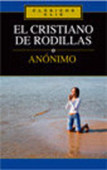 El Cristiano de Rodillas