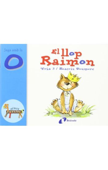 El Llop Raimon (O) / Raymond the Wolf