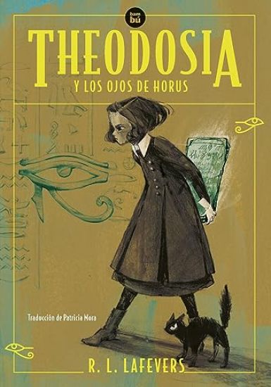 Theodosia Y Los Ojos de Horus / Theodosia and the Eyes of Horus: Volume 50