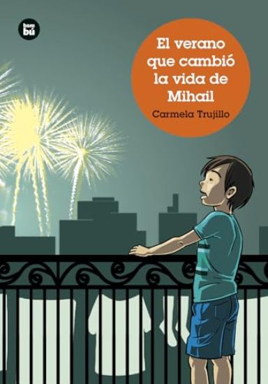 El Verano Que Cambió La Vida de Mihail / The Summer That Changed Mihail's Life: Volume 57