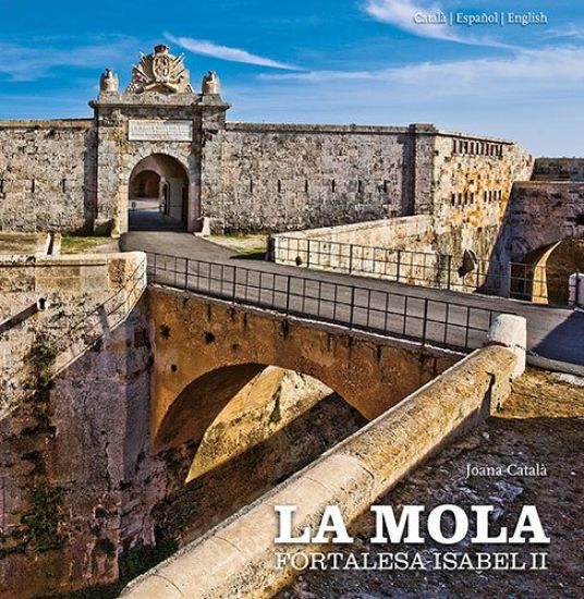 La Mola: Isabel II Fortress
