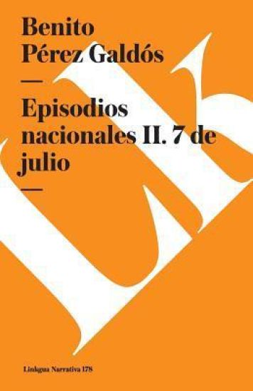 Episodios nacionales II: 7 de julio