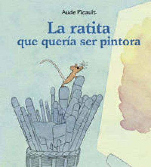 RATITA QUE QUERIA SER PINTORA, LA