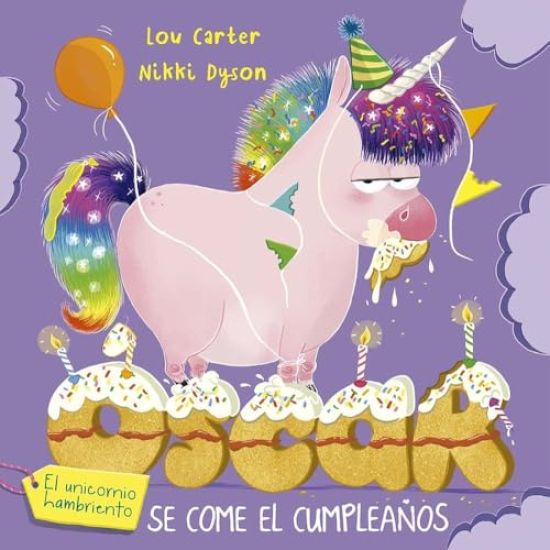 Oscar El Unicornio Hambriendo Y El Cumpleaños