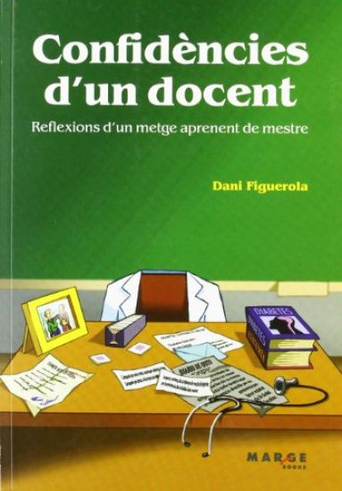 Confidències d'un docent: Reflexions d'un metge aprenent de mestre