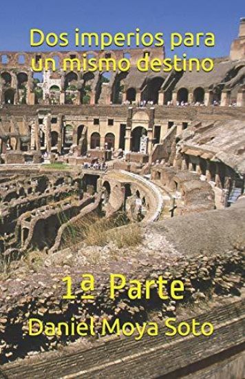 DOS Imperios Para Un Mismo Destino: 1