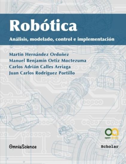 Robótica: Análisis, modelado, control e implementación