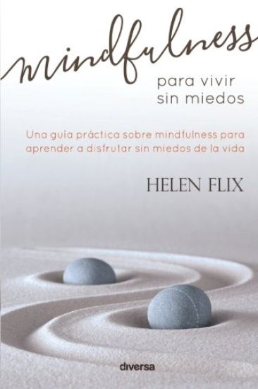 Mindfulness para vivir sin miedos