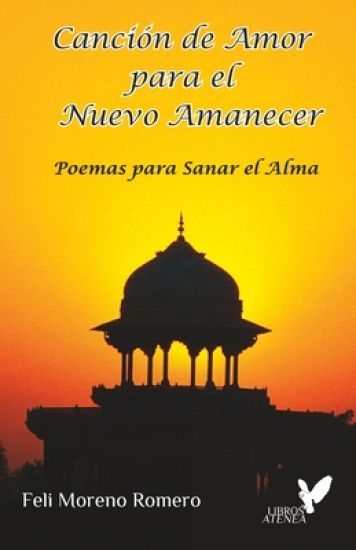 Canción de Amor para el Nuevo Amanecer: Poemas para sanar el alma