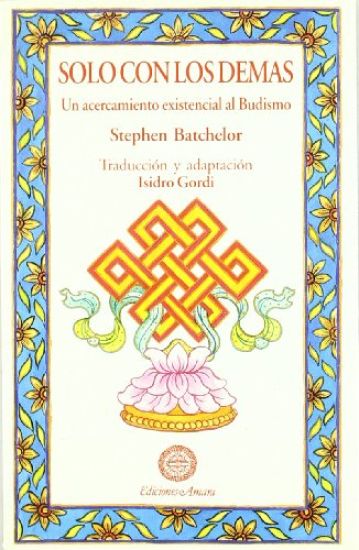 Solo con los demás: Un acercamiento existencial al budismo