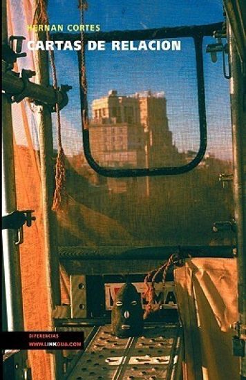 Cartas del famoso conquistador Hernán Cortés al emperador Carlos V