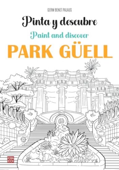Pinta Y Descubre Park Güell / Paint and Discover Park Güell