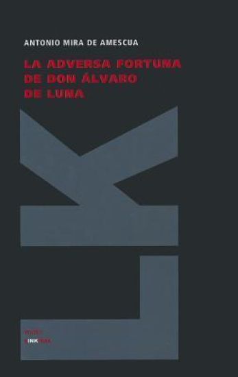 La adversa fortuna de don Álvaro de Luna
