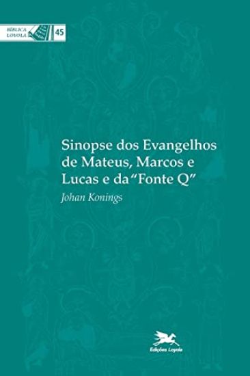 Sinopse dos evangelhos de Mateus, Marcos e Lucas e da "Fonte Q"