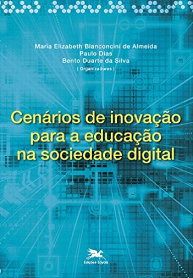 Cenários de inovação para a educação na sociedade digital