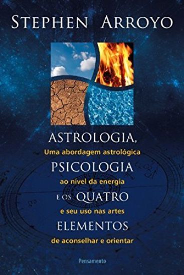 Astrologia, Psicologia E Os Quatro Elementos