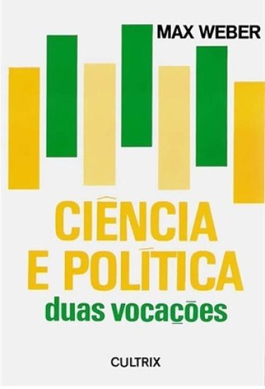 Ciência e Política: Duas Vocações