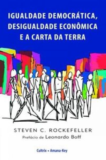 Igualdade Democrática, Desigualdade Econômica e a Carta da Terra