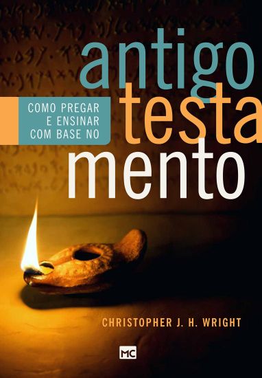 Como pregar e ensinar com base no Antigo Testamento