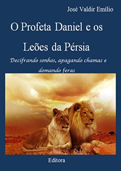 O Profeta Daniel E Os Leões Da Pérsia