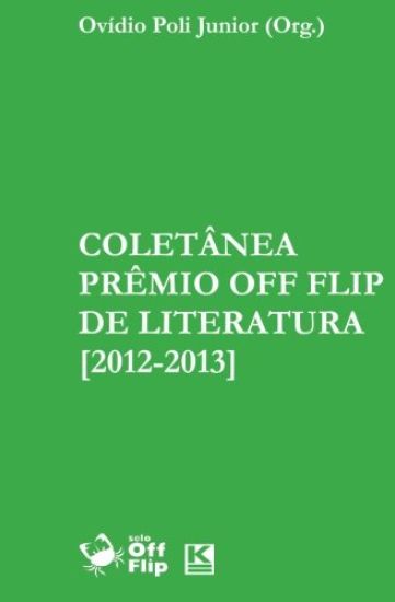 Coletanea Premio Off Flip de Literatura [2012-2013]