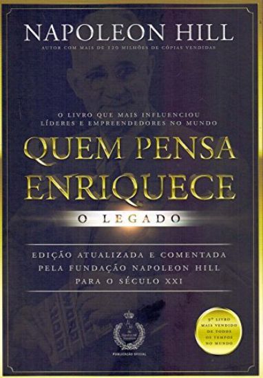 Quem Pensa Enriquece - O Legado