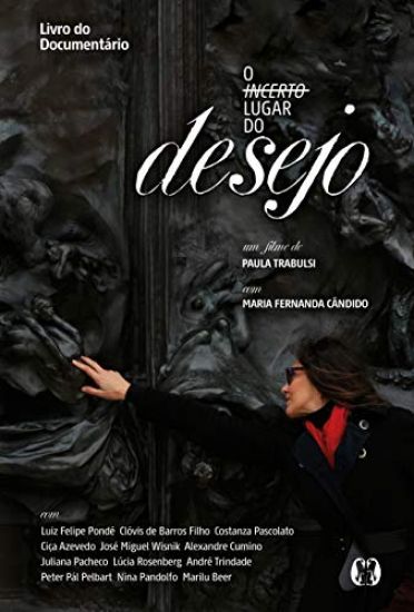 O Incerto Lugar do Desejo