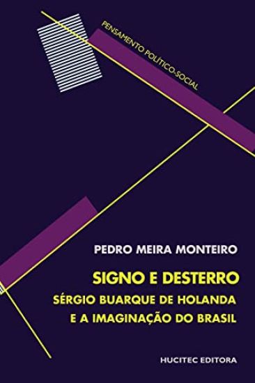 Signo e desterro: Sérgio Buarque de Holanda e a imaginação do Brasil