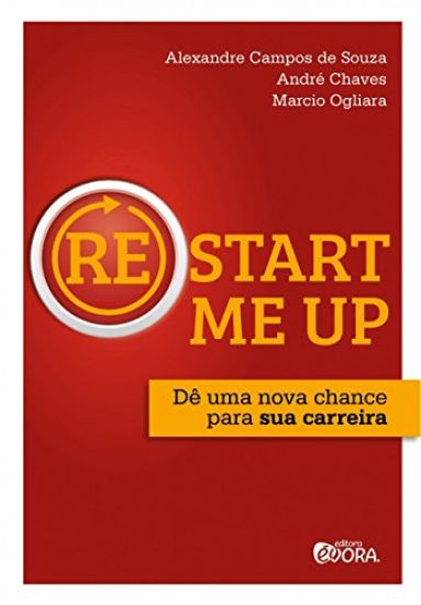 Re Start Me Up: Dê uma nova chance para sua carreira