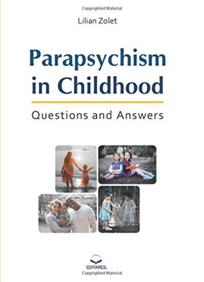 Parapsychism in Childhood: Questions and Answers