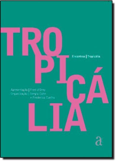 Tropicália - Encontros