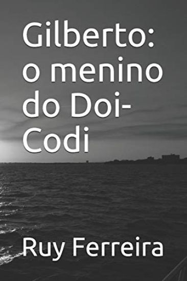 Gilberto: o menino do Doi-Codi