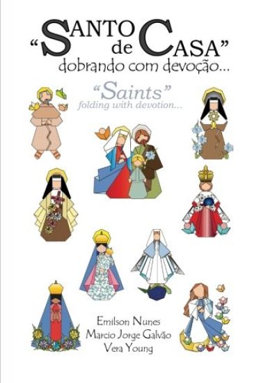 Santo de casa: dobrando com devoção: Saints: folding with devotion