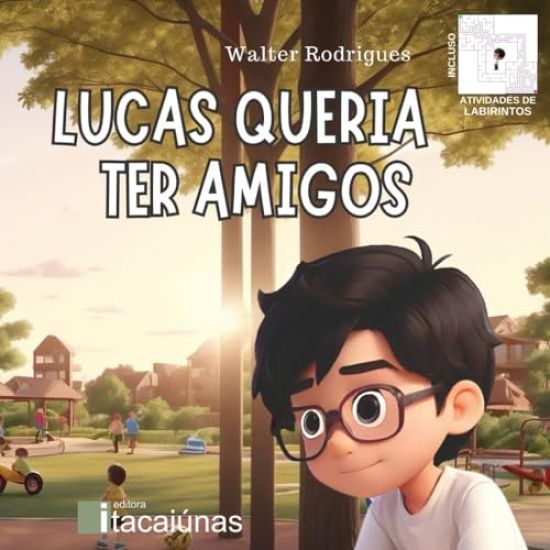 Lucas queria ter amigos