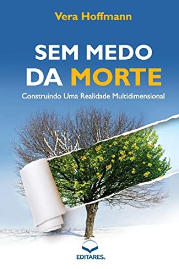 Sem Medo da Morte: Construindo uma Realidade Multidimension