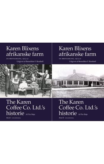 Karen Blixens afrikanske farm. En brevsamling 1913-31. Udgivet af Benedikte F. Rostbøll 1-2
