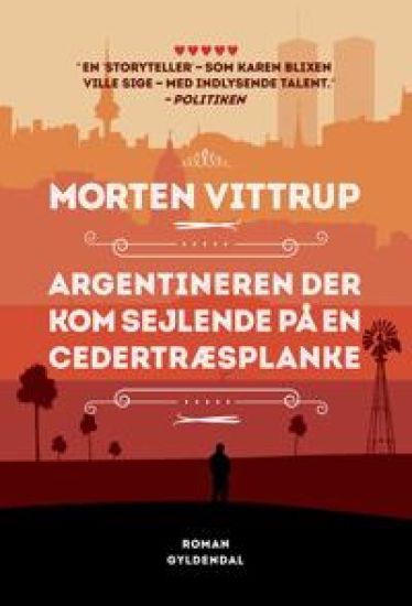 Argentineren der kom sejlende på en cedertræsplanke